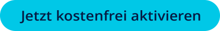 Jetzt kostenfrei aktivieren 